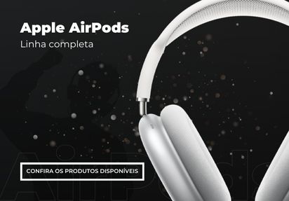 Linha completa Apple AirPods